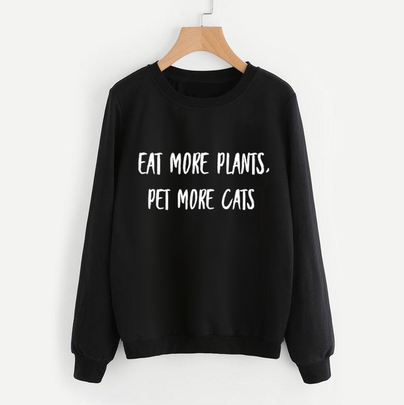 Eats More Plants, Pet More Cats Sweatshirt